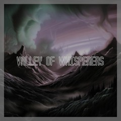 Valley of Whisperers - Tekno Mental Acid