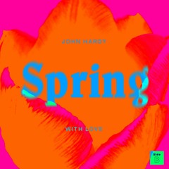 John Hardy ✹  Spring With Love (side B)