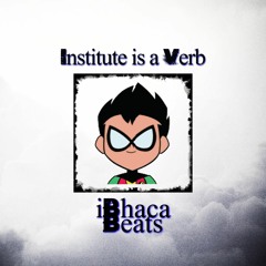 iBhaca Beats - Institute is a Verb