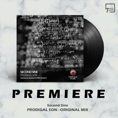 PREMIERE: Second Sine - Prodigal Son (Original Mix) [MISTIQUE MUSIC]