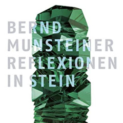 [Read] KINDLE 📙 Bernd Munsteiner: Reflexionen in Stein / Reflections in Stone by  Ch