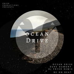 Ocean Drive (Duke Dumont) - DJ Pryer Remix