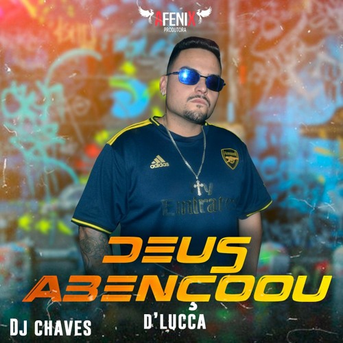 D Lucca - Deus Abençoou (DJ CHAVES)