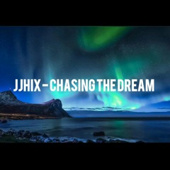 JJHIX - Chasing The Dream