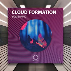 Cloud Formation - Something [Lizplay Records] PREMIERE