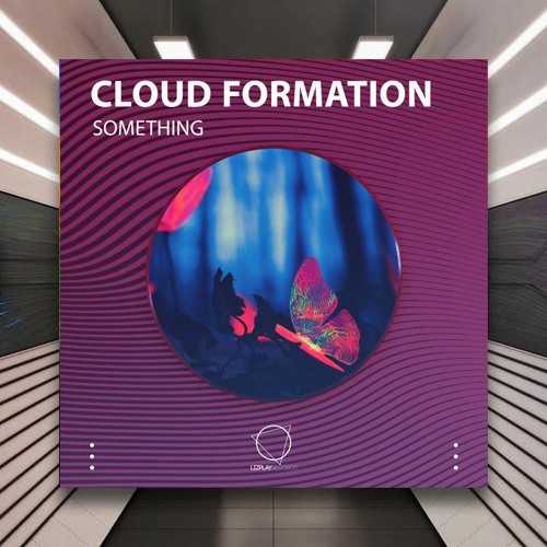 Cloud Formation - Something [Lizplay Records] PREMIERE