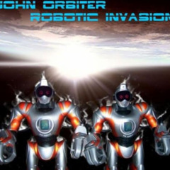 John Orbiter - Robotic Invasion (Noah´s Darth Invader Remix)