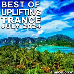 Best of Uplifting Trance Mix (July 2024)