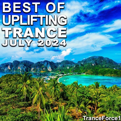 Best of Uplifting Trance Mix (July 2024)
