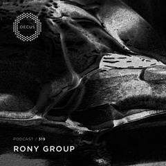 OECUS Podcast 319 // RONY GROUP