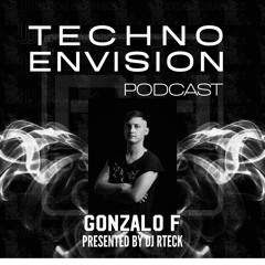 GONZALO F Guest Mix - Techno Envision Podcast