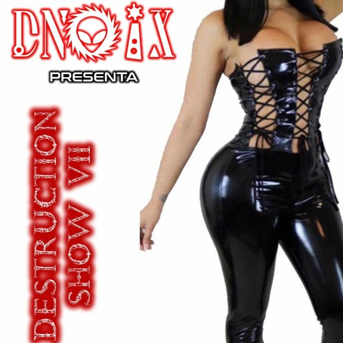 Destruction  SHOW 7 DNOIX 23 FEB