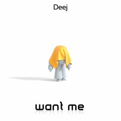 want me