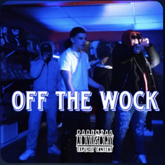 Off The Wock (Ft. Sauce Sosa & FLEX60)