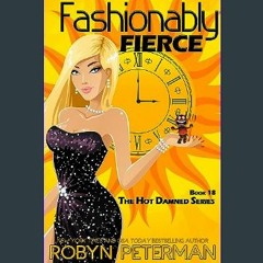 #^R.E.A.D 📖 Fashionably Fierce: Hot Damned, Book Eighteen     Kindle Edition ebook