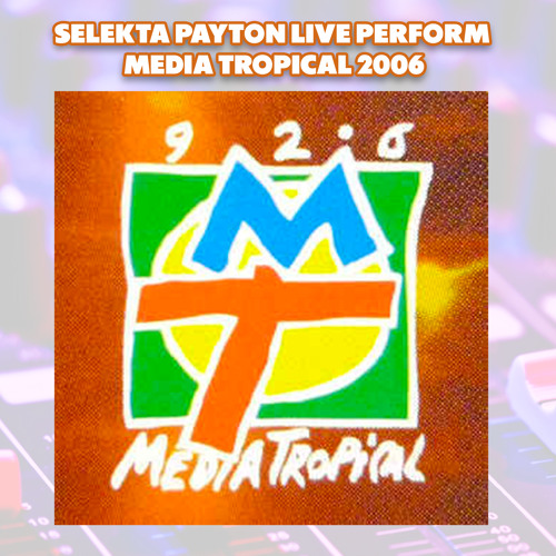 Selekta Payton - Live @Media Tropical hosted DJ T-Cher 2006