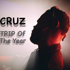 CRUZ - TRIP Of The Year