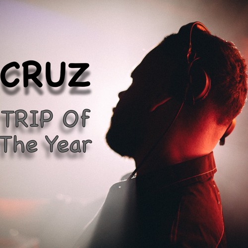 CRUZ - TRIP Of The Year