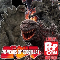 Monster Mondays #281 - For The Love Of Godzilla (Live At PopCon Indy 2024)