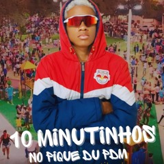 10 MINUTINHO NO PIQUE DU PDM- DJ THIAGO DU PDM