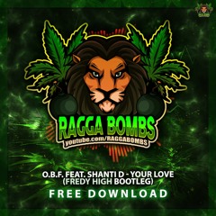 O.B.F. Feat. Shanti D - Your Love (Fredy High Bootleg)