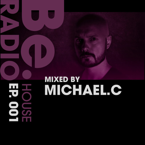 BE - HOUSE - EP001 - MICHAELC