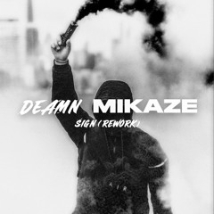 DEAMN, MIKAZE - Sign (Rework)