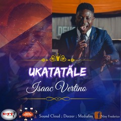 Ukatatale - Isaac Vertino