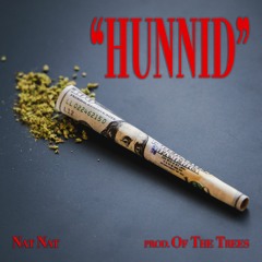 Hunnid (prod. Of The Trees)