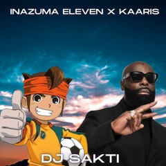 Kaaris X Inazuma Eleven