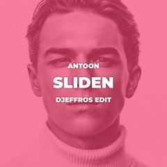 Antoon - Sliden (Djeffros Edit) (BUY=DOWNLOAD)
