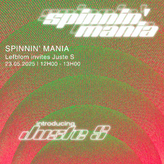 Lefblom invite Juste S - Spinnin' Mania (Mai 2025)
