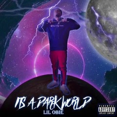 Lil Obie - Dark World ft. dreaamm