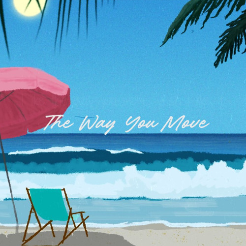 The Way You Move (Preview)