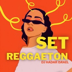 DJ HADAR ISRAEL - Reggaton Set    די ג'יי הדר ישראל - רגאטון סט