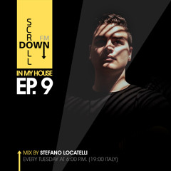 "In My House" 2019 ep. 9 by Stefano Locatelli