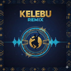 KELEBU RIDDIM REMIX 🇳🇬