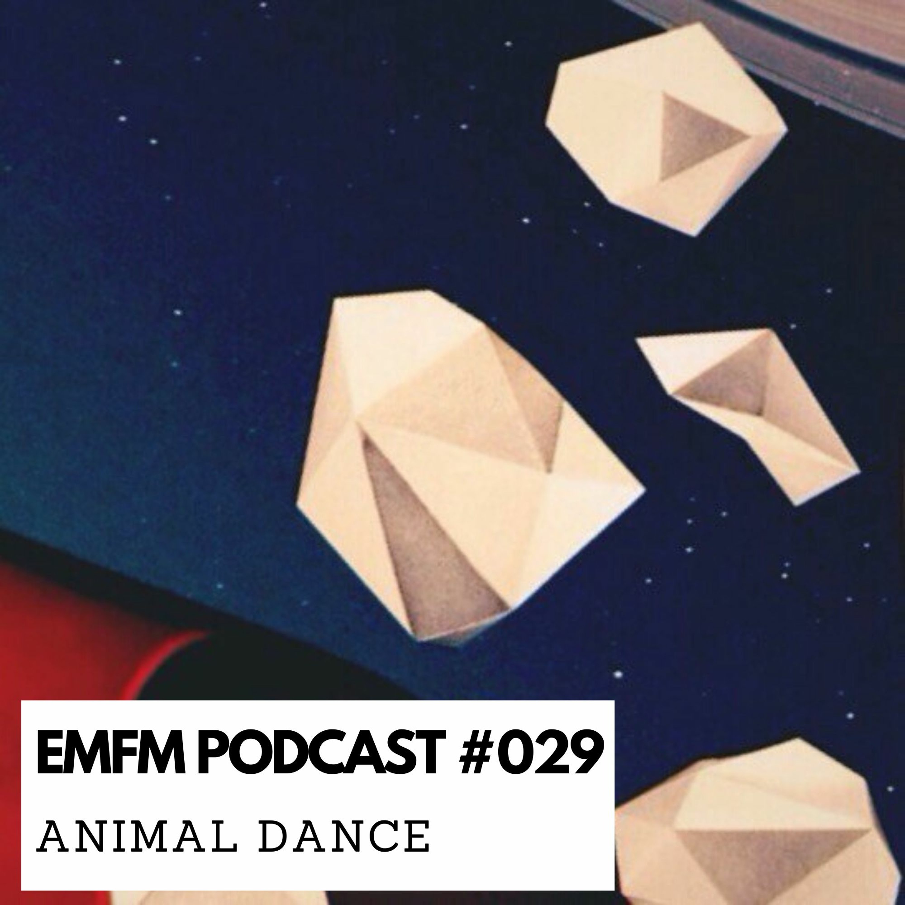 Animal Dance - EMFM Podcast #029 episode artwork
