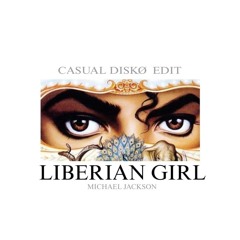 Michael Jackson - Liberian Girl (Casual Disko Edit)