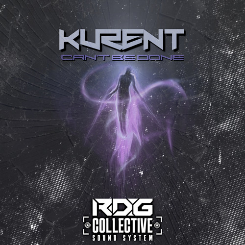 KURENT - Cant Be Done [FREE DOWNLOAD]