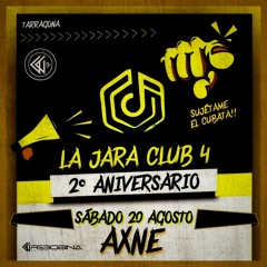 LA JARA CLUB 4 TGN -2 - ANIVERSARIO - SET AXNE REBOBINA