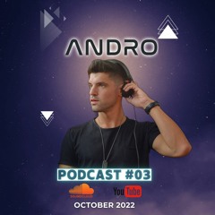 ANDRO - PODCAST #03 OCTOBER 2022