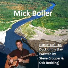 (Sittin' On) The Dock of the Bay (written by Steve Cropper & Otis Redding)