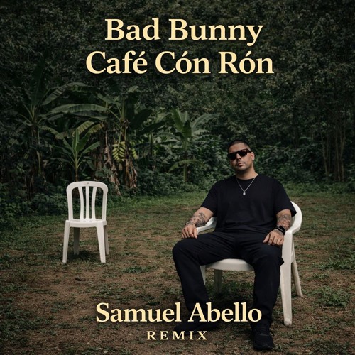 Bad Bunny - Cafe Con Ron (Samuel Abello Remix) *FREE DOWNLOAD*