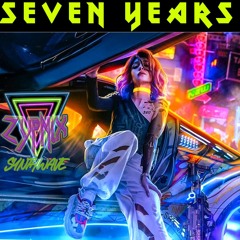 Seven Years  - ⛓️ Zypnix ⛓️(glampop)