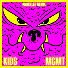 MGMT - Kids (Knuckles Remix) | FREE DOWNLOAD