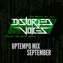 Distorted Voices | Uptempo mix September