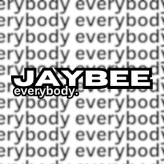 JAYBEE - EVERYBODY [FREE DL]