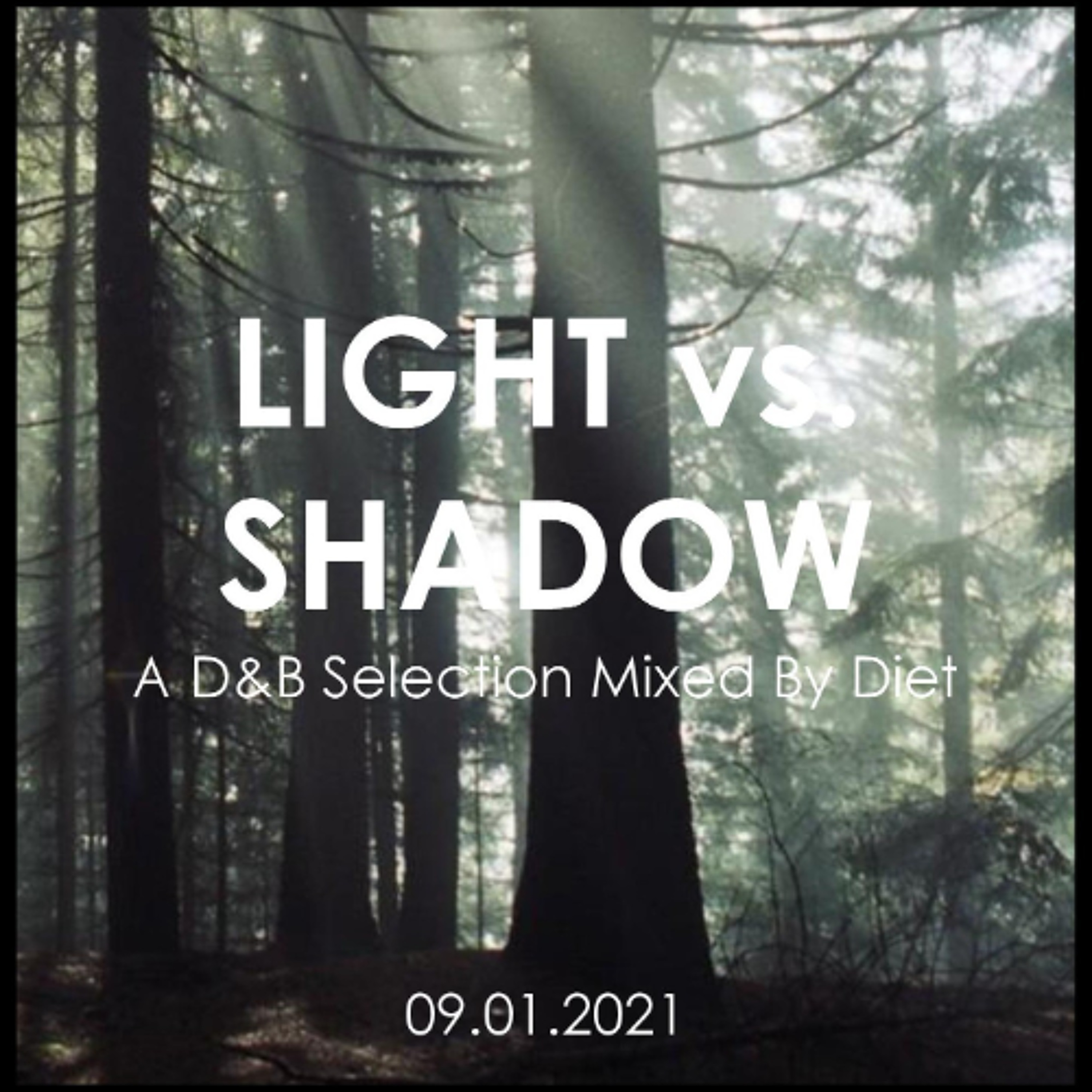 LIGHT vs. SHADOW - A D&B Selection Mixed By Diet 09.01.2021 episode artwork
