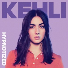 Hypnotized  ||  KEHLI